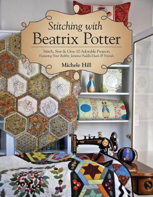 Stitching with Beatrix Potter - Michele Hill