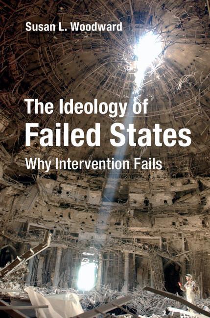 Ideology of Failed States - Susan L Woodward