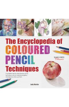 Encyclopedia of Coloured Pencil Techniques - Judy Martin