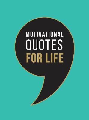 Motivational Quotes for Life -  