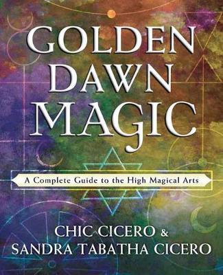 Golden Dawn Magic - Chic Cicero