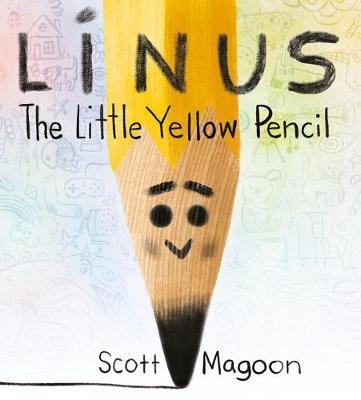 Linus The Little Yellow Pencil - Scott Magoon