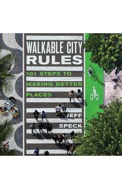 Walkable City Rules - Jeff Speck