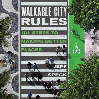 Walkable City Rules - Jeff Speck