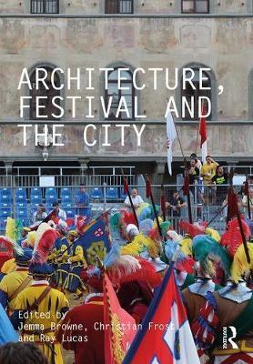Architecture, Festival and the City - Jemma Browne
