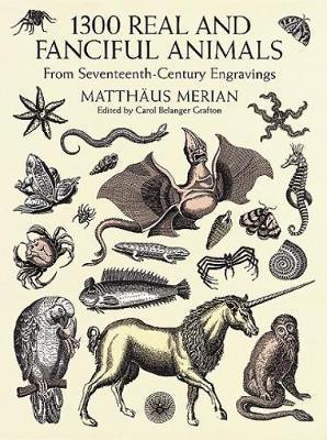 1300 Real and Fanciful Animals - MariaSibylla Merian