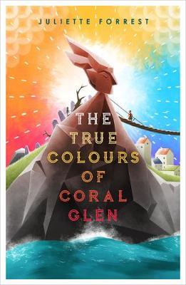 True Colours of Coral Glen - Juliette Forrest