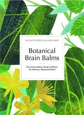 Botanical Brain Balms - Nicolette Perry