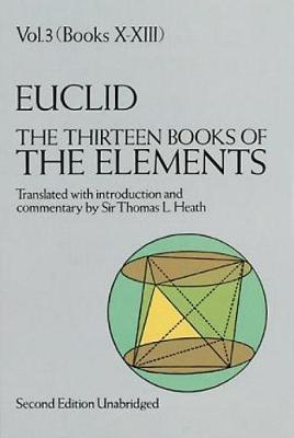 Thirteen Books of the Elements, Vol. 3 -  Euclid