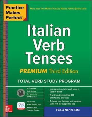 Practice Makes Perfect: Italian Verb Tenses, Premium Third E - Paola Nanni-Tate