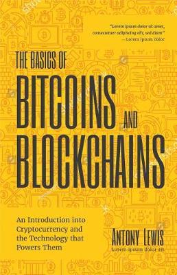 Basics of Bitcoins and Blockchains - Anthony Lewis