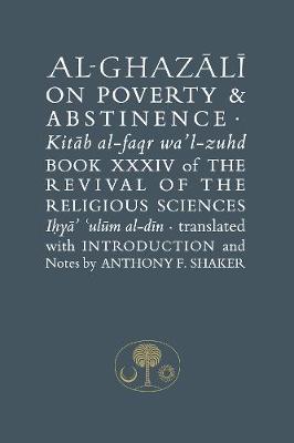 Al-Ghazali on Poverty and Abstinence - Abu Hamed Al Ghazali