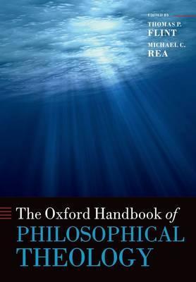 Oxford Handbook of Philosophical Theology - Thomas P Flint