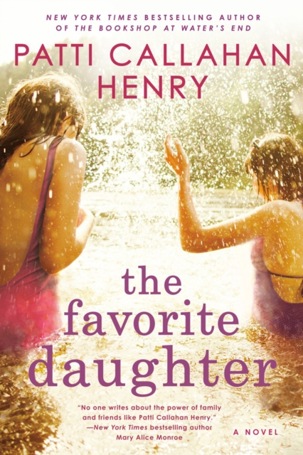 Favorite Daughter - Patti Callahan Henry