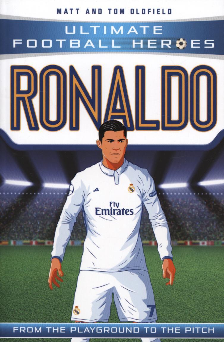 Ronaldo (Ultimate Football Heroes) - Collect Them All! - Tom Oldfield