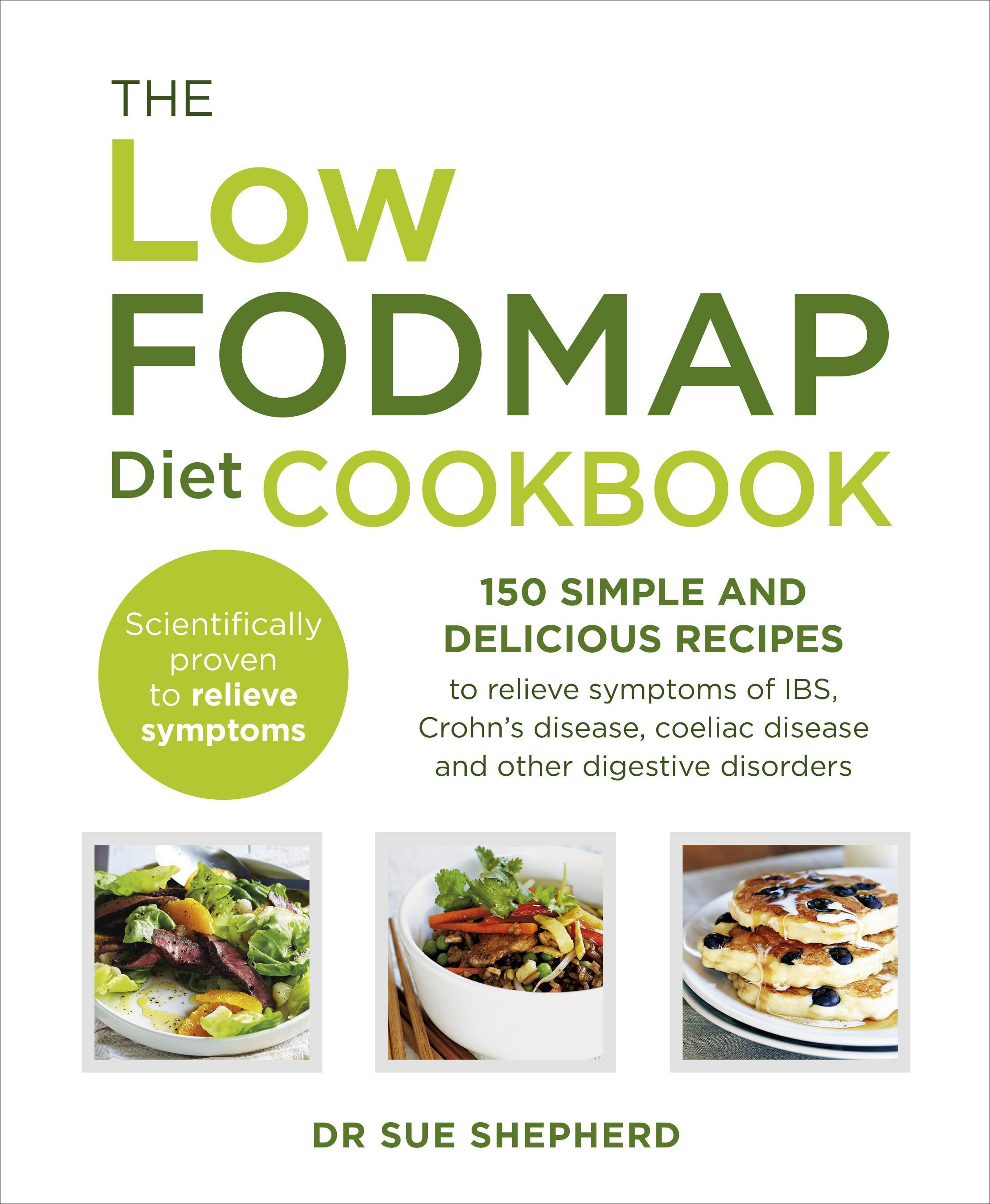 Low-FODMAP Diet Cookbook - Dr Sue Shepherd