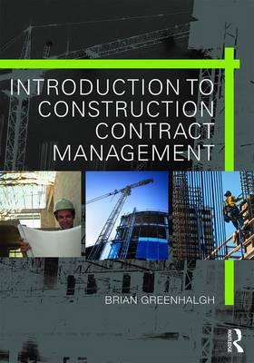Introduction to Construction Contract Management - Brian Greenhalgh