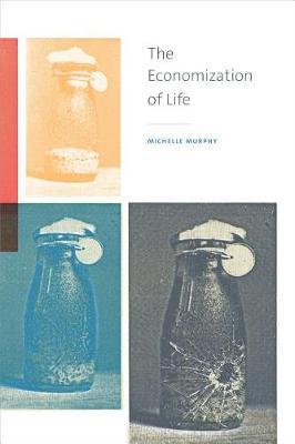 Economization of Life - Michelle Murphy