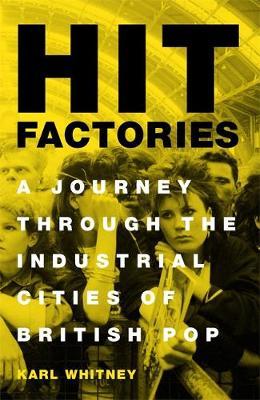 Hit Factories - Karl Whitney