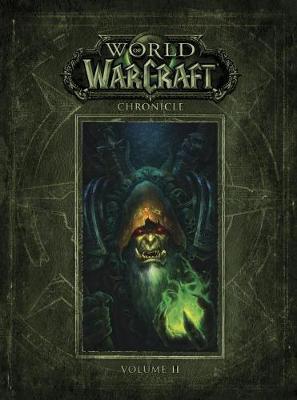 World Of Warcraft Chronicle Volume 2 - Blizzard Entertainment