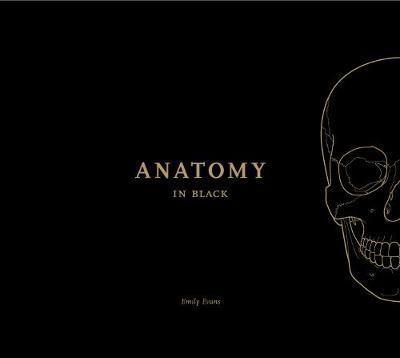 Anatomy in Black - Emily Evans