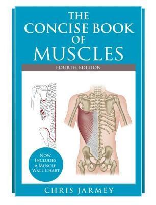 Concise  Book of Muscles  Fourth Edition -  