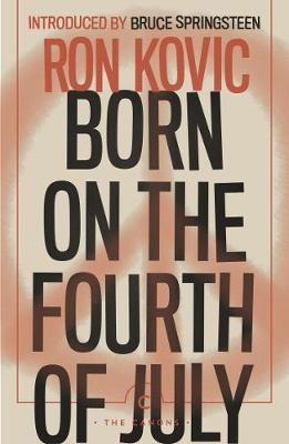 Born on the Fourth of July - Ron Kovic