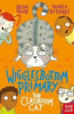Wigglesbottom Primary: The Classroom Cat - Pamela Butchart