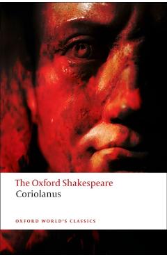 Tragedy of Coriolanus: The Oxford Shakespeare - William Shakespeare