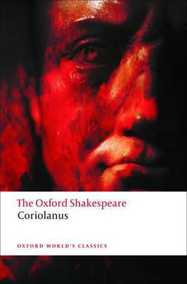 Tragedy of Coriolanus: The Oxford Shakespeare - William Shakespeare