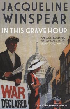 Coperta cărții 'In This Grave Hour - Jacqueline Winspear'