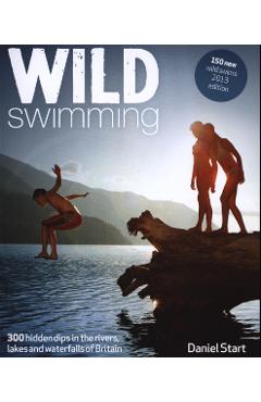Coperta cărții 'Wild Swimming - Daniel Start'