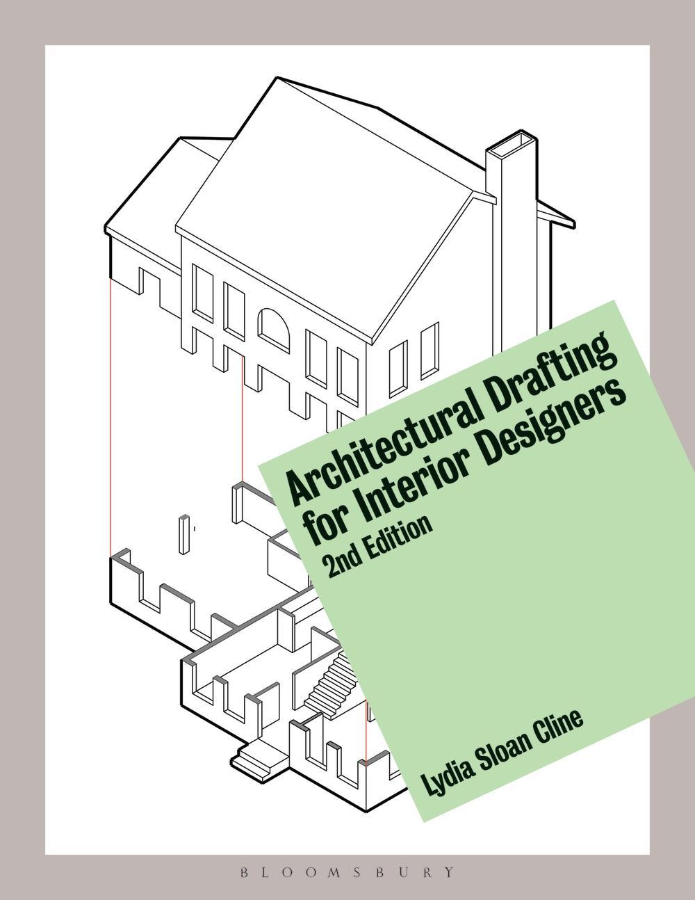 Architectural Drafting for Interior Designers - Lydia Sloan Cline