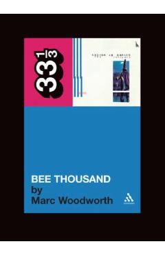 Guided by Voices Bee Thousand - Marc Woodworth