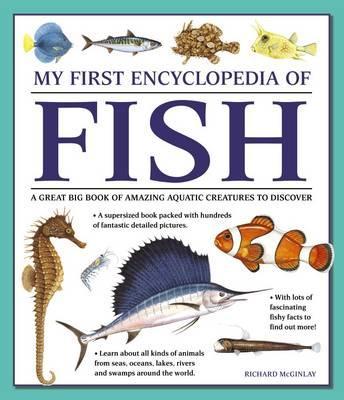 My First Encyclopedia of Fish (giant Size) - Richard McGinlay