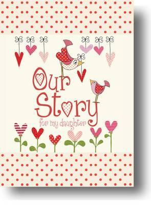 Our Story, for My Daughter -  