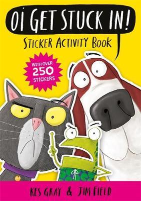 Oi Get Stuck In! Sticker Activity Book - Kes Gray