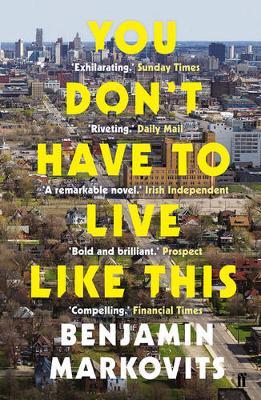 You Don't Have To Live Like This - Benjamin Markovits