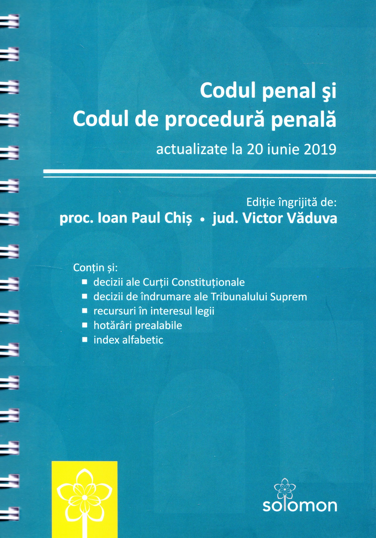 Codul penal si Codul de procedura penala -  Actualizate la 20 iunie 2019 - Ioan Paul Chis
