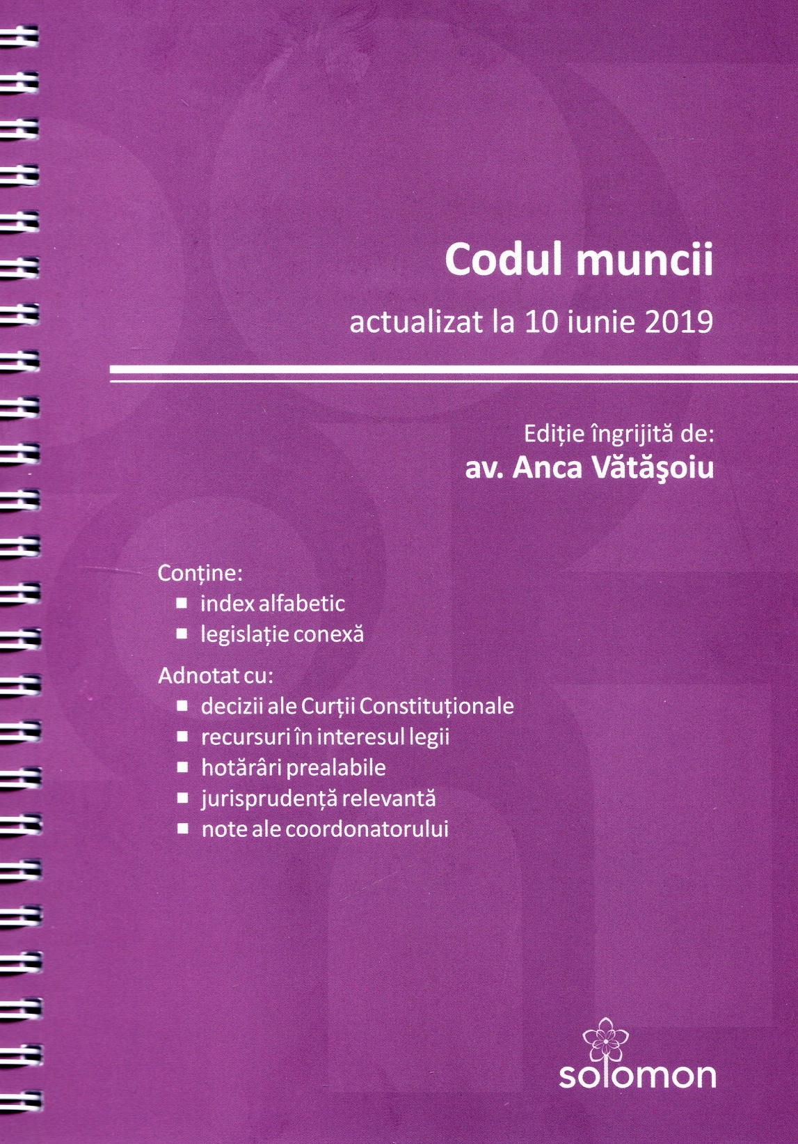 Codul muncii - Actualizat la 10 iunie 2019 - Anca Vatasoiu