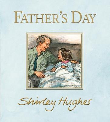 Father's Day - Shirley Hughes