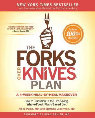 Forks Over Knives Plan - Alona Pulde