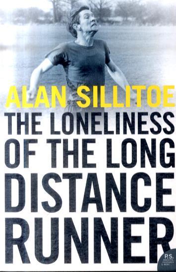 Loneliness of the Long Distance Runner - Alan Sillitoe