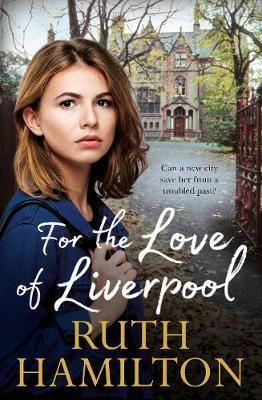 For the Love of Liverpool - Ruth Hamilton