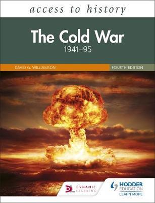 Access to History: The Cold War 1941-95 Fourth Edition - David Williamson
