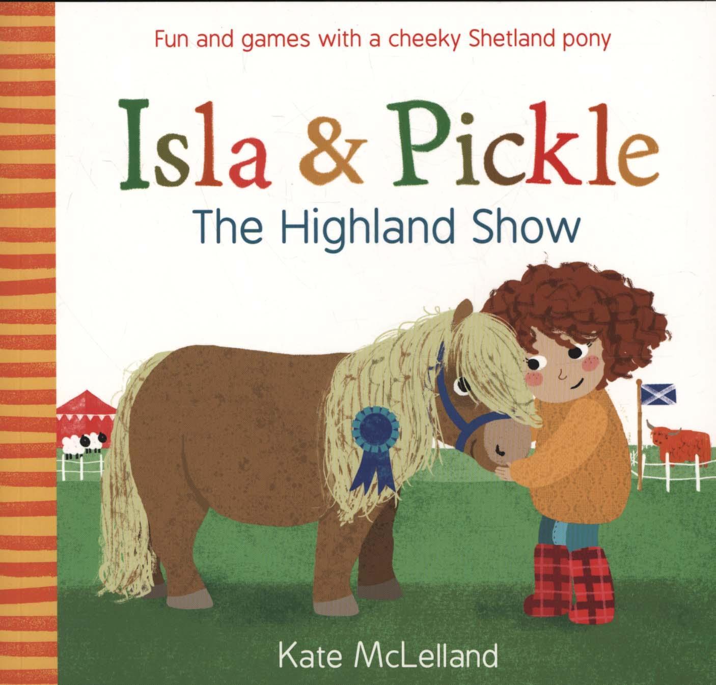 Isla and Pickle: The Highland Show - Kate McLelland