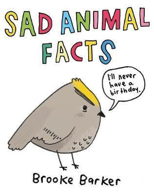 Sad Animal Facts - Brooke Barker