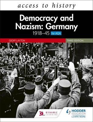 Access to History: Democracy and Nazism: Germany 1918-45 for - Geoff Layton