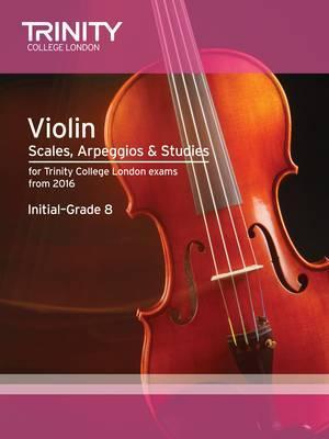 Violin Scales, Arpeggios & Studies Initial-Grade 8 from 2016 -  