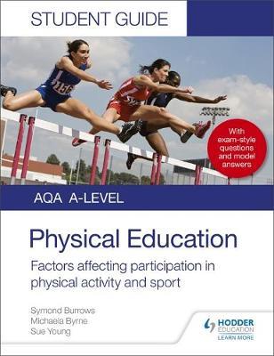 AQA A Level Physical Education Student Guide 1: Factors affe - Symond Burrows